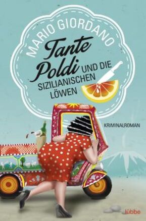 Zusammenfassung des Buches Tante Poldi und die sizilianischen Löwen