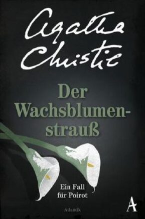 Zusammenfassung des Buches Der Wachsblumenstrauß