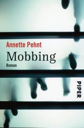 Zusammenfassung des Buches Mobbing: Roman