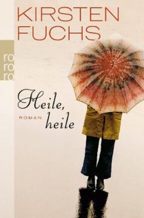 Zusammenfassung des Buches Heile, heile