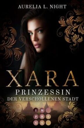 Zusammenfassung des Buches Xara. Prinzessin der verschollenen Stadt