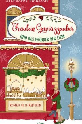Zusammenfassung des Buches Fräulein Gewürzzauber und das Wunder der Liebe
