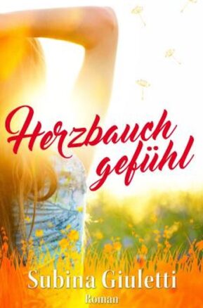 Zusammenfassung des Buches Herzbauchgefühl