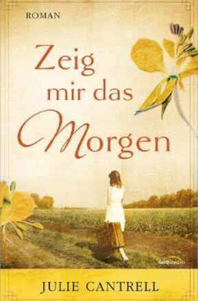 Zusammenfassung des Buches Zeig mir das Morgen