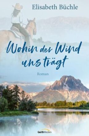 Zusammenfassung des Buches Wohin der Wind uns trägt