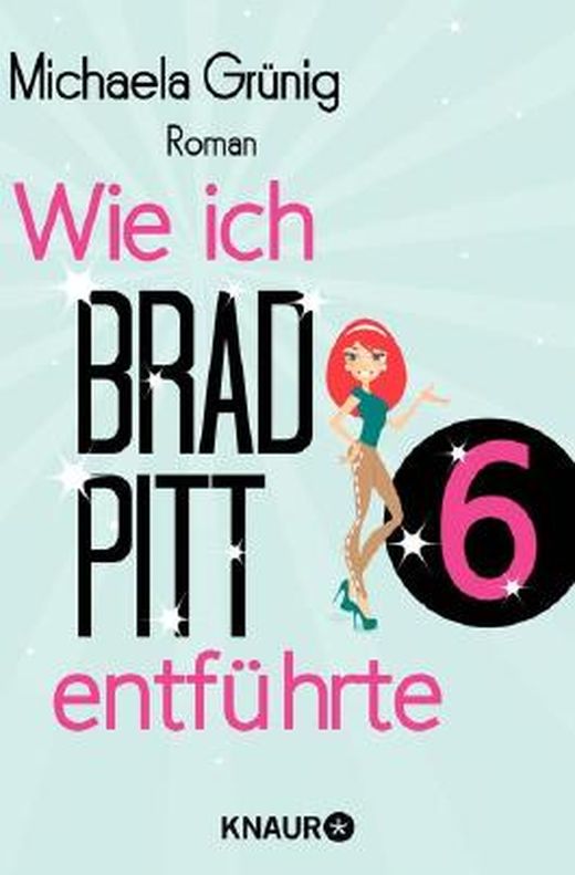 Zusammenfassung des Buches Wie ich Brad Pitt entführte