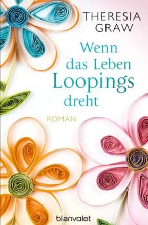 Zusammenfassung des Buches Wenn das Leben Loopings dreht