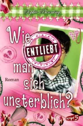 Zusammenfassung des Buches Wie entliebt man sich unsterblich?