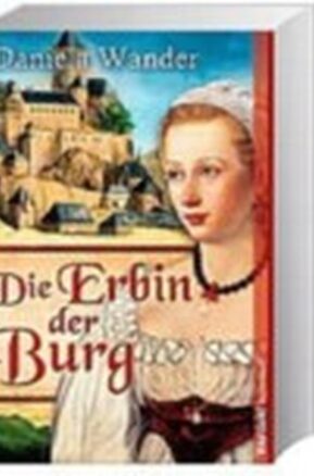 Zusammenfassung des Buches Die Erbin der Burg