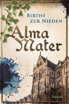 Zusammenfassung des Buches Alma Mater