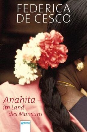 Zusammenfassung des Buches Anahita - Im Land des Monsuns
