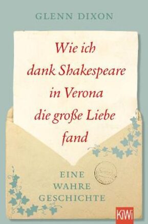 Zusammenfassung des Buches Wie ich dank Shakespeare in Verona die große Liebe fand