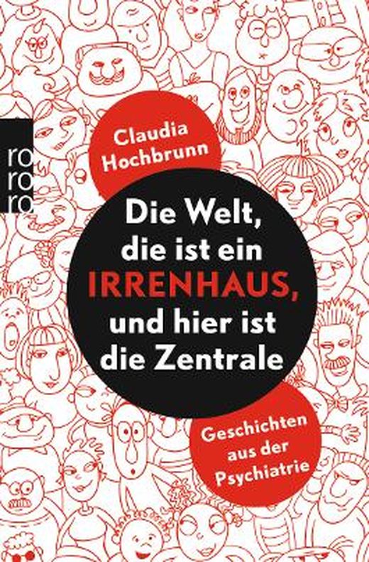 Zusammenfassung des Buches Die Welt, die ist ein Irrenhaus und hier ist die Zentrale