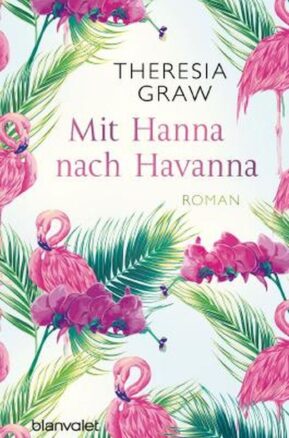 Zusammenfassung des Buches Mit Hanna nach Havanna