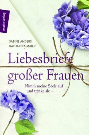 Zusammenfassung des Buches Liebesbriefe großer Frauen