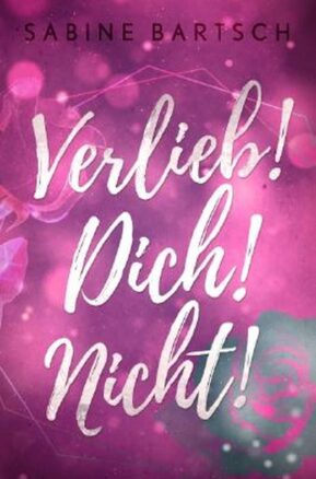 Zusammenfassung des Buches Verlieb! Dich! Nicht!
