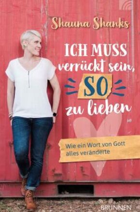 Zusammenfassung des Buches Ich muss verrückt sein, so zu lieben