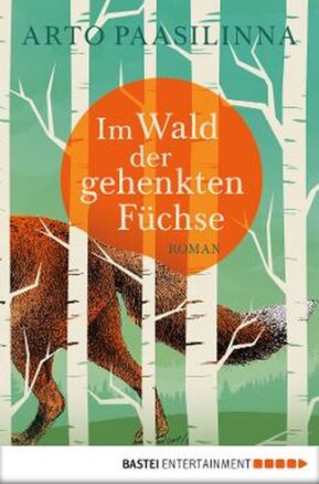 Zusammenfassung des Buches Im Wald der gehenkten Füchse