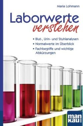 Zusammenfassung des Buches Laborwerte verstehen. Kompakt-Ratgeber