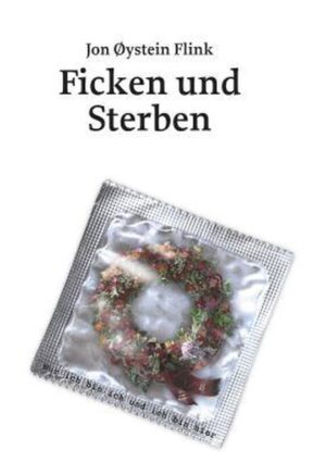 Zusammenfassung des Buches Ficken und Sterben