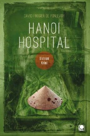 Zusammenfassung des Buches Hanoi Hospital