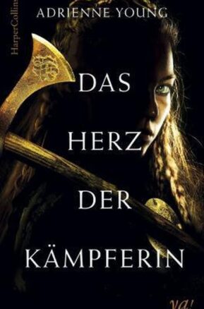 Zusammenfassung des Buches Das Herz der Kämpferin