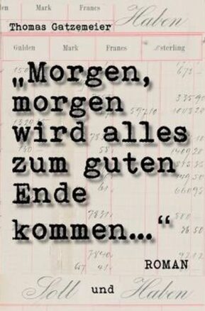Zusammenfassung des Buches Morgen, morgen, wird alles zum guten Ende kommen!