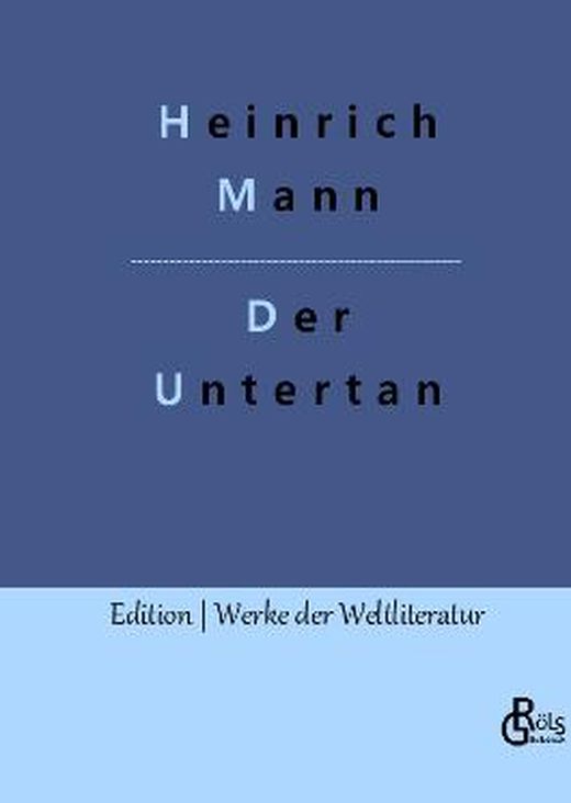 Zusammenfassung des Buches Der Untertan