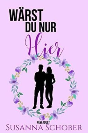 Zusammenfassung des Buches Wärst du nur hier
