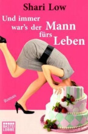 Zusammenfassung des Buches Und immer war's der Mann fürs Leben
