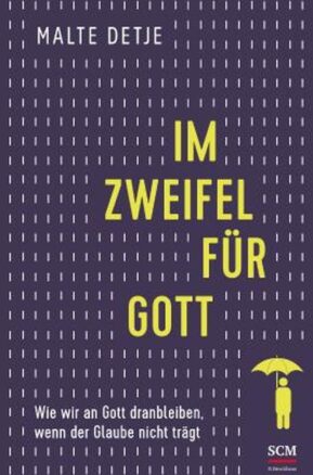 Zusammenfassung des Buches Im Zweifel für Gott: Wie wir an Gott dranbleiben, wenn der Glaube nicht trägt