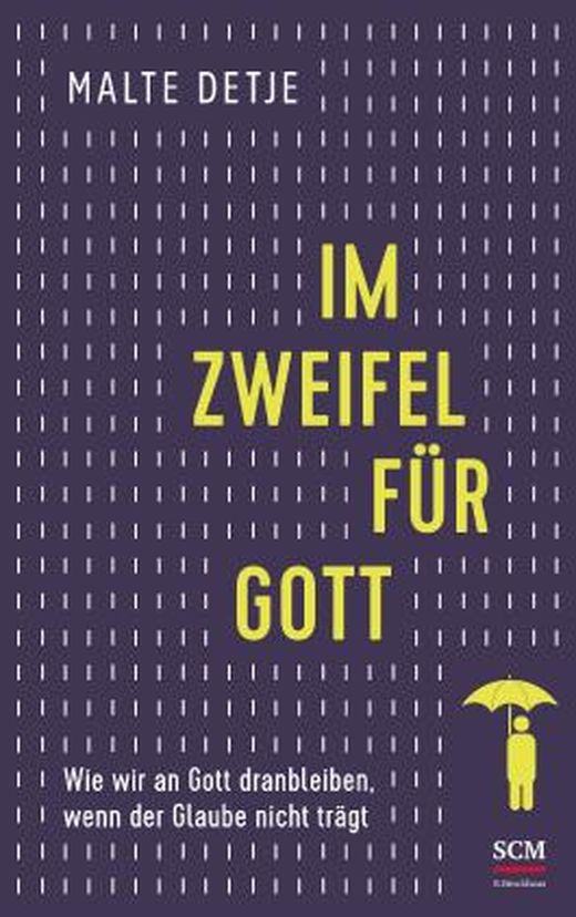 Zusammenfassung des Buches Im Zweifel für Gott: Wie wir an Gott dranbleiben, wenn der Glaube nicht trägt