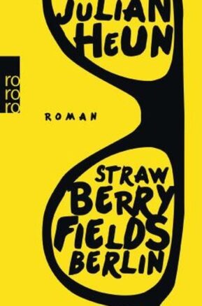 Zusammenfassung des Buches Strawberry Fields Berlin