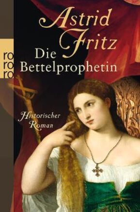 Zusammenfassung des Buches Die Bettelprophetin
