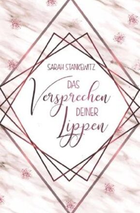 Zusammenfassung des Buches Das Versprechen deiner Lippen
