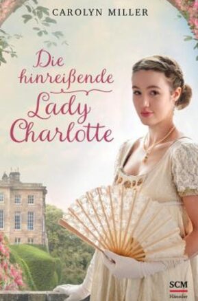 Zusammenfassung des Buches Die hinreißende Lady Charlotte