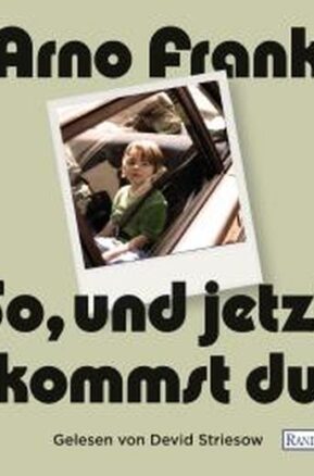Zusammenfassung des Buches So, und jetzt kommst du