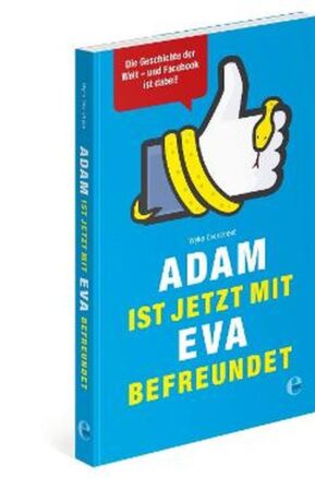 Zusammenfassung des Buches Adam ist jetzt mit Eva befreundet