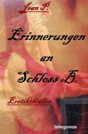 Zusammenfassung des Buches Erinnerungen an Schloss B.