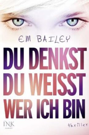 Zusammenfassung des Buches Du denkst, du weißt, wer ich bin