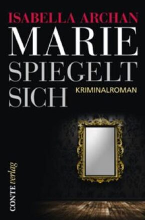 Zusammenfassung des Buches Marie spiegelt sich