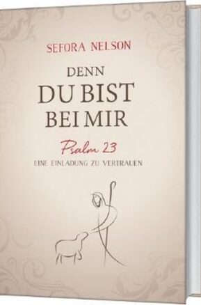 Zusammenfassung des Buches Denn du bist bei mir