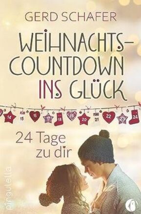 Zusammenfassung des Buches Weihnachtscountdown ins Glück: 24 Tage zu dir