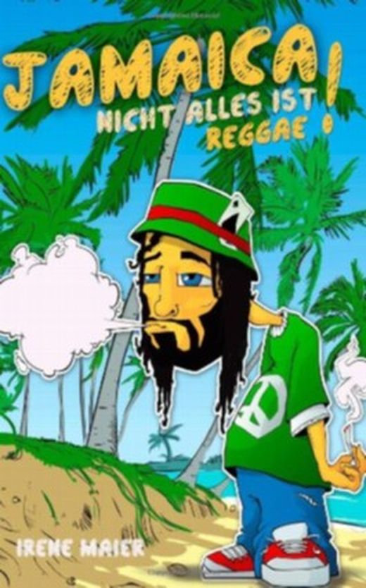 Zusammenfassung des Buches Jamaica - NICHT ALLES IST REGGAE!