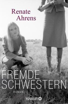 Zusammenfassung des Buches Fremde Schwestern