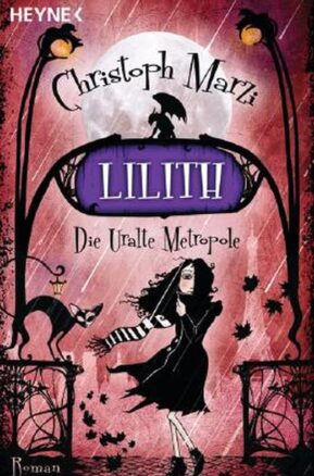 Zusammenfassung des Buches Die Uralte Metropole - Lilith