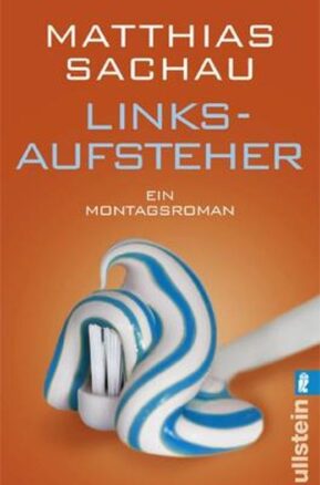 Zusammenfassung des Buches Linksaufsteher