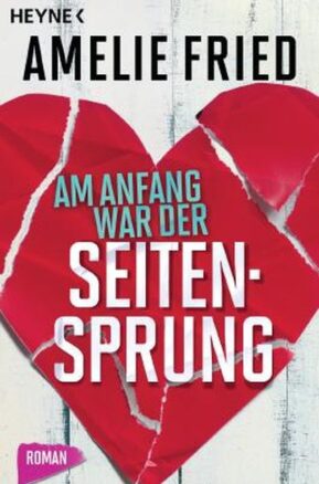 Zusammenfassung des Buches Am Anfang war der Seitensprung
