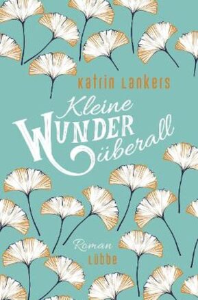 Zusammenfassung des Buches Kleine Wunder überall