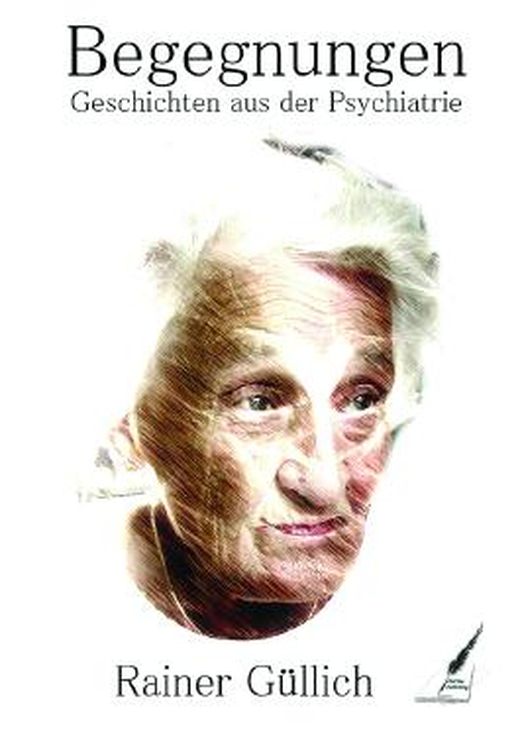 Zusammenfassung des Buches Begegnungen - Geschichten aus der Psychiatrie